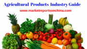 2017-2021 Agricultural Products Market Report (Status and Outlook)